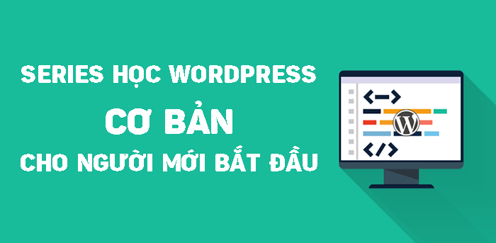 Hướng dẫn cơ bản về cách tạo một website bằng Wordpress 11 hoc-wordpress-co-ban
