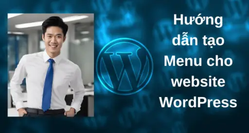 Hướng dẫn tạo Menu cho website WordPress 46