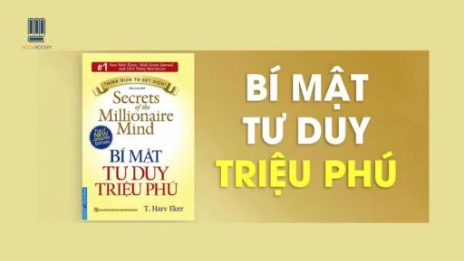 “Bí Mật Tư Duy Triệu Phú": Thay Đổi Tư Duy Và Tạo Ra Hạnh Phúc Trong Cuộc Sống 62