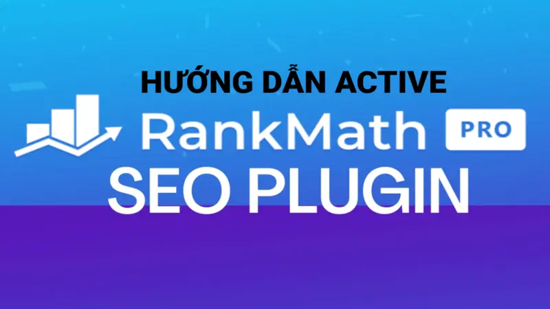 Hướng Dẫn Active Rank Math PRO – Plugin Seo Top 1 16 Hướng Dẫn Active Rank Math Pro