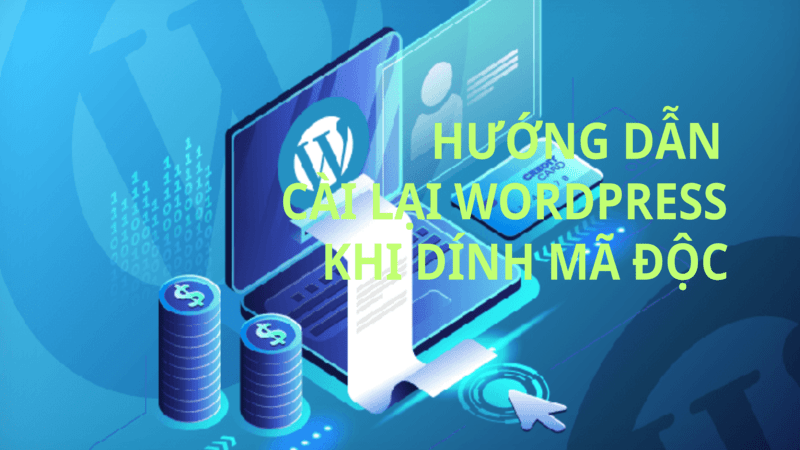 Hướng Dẫn Cài Lại WordPress Khi Bị Dính Mã Độc 2024 1 Hướng dẫn cài wordpress khi dính mã độc