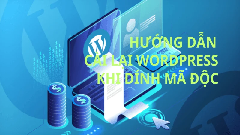 Hướng dẫn cài wordpress khi dính mã độc