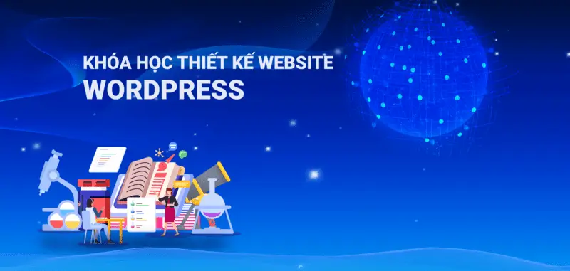 Nội Dung Chương Trình Học Lập Trình Thiết Kế Website WordPress 2024 14 Học Worpress