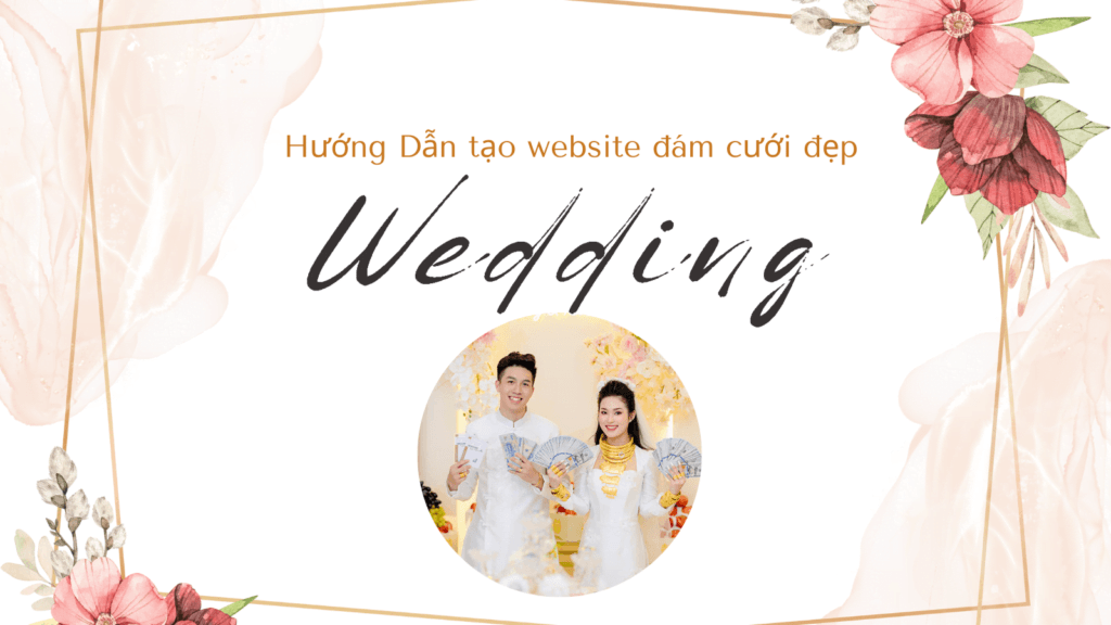 Hướng Dẫn Tạo Website Thông Báo Đám Cưới Bằng Biihappy 14 tạo website đám cưới