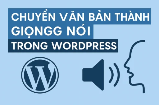 Chuyển văn bản thành giọng nói WordPress